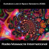 Radio Massacre International - Outtakes Lost In Space Sessions 2006 - Cd1