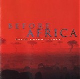 Clark David Antony - Before Africa