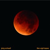 Schaaf JÃ¶rg - The Vigil Tapes 2021