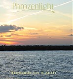Phrozenlight - Return To Earth