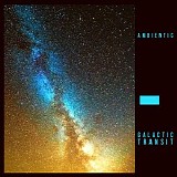 Ambientic - Galactic Transit