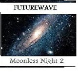Futurewave - Moonless Night 2