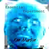 Martin Ken - Essential Experiments
