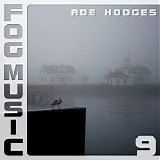 Hodges Ade - Fog Music 9