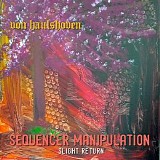 Von Haulshoven - Sequencer manipulation slight return