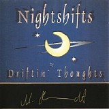 Driftin' Thoughts - Nightshifts