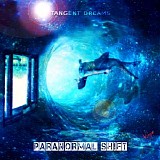 Tangent Dreams - Paranormal Shift