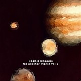 Cosmic Smokers - On Another Planet Vol 3