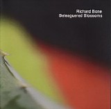 Bone Richard - Beleaguered Blossoms