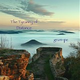 Grum~pe - The Tyranny of Distance