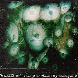 Mindphaser with Bruckner Michael & Synthslaver - Ambient Tales Of Mind Blasting Terror