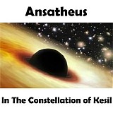 Ansatheus - In The Constellation Of Kesil