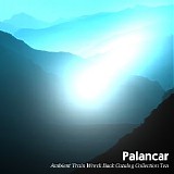 Palancar - Ambient Train Wreck Back Catalog Collection Ten
