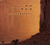 Holmes Hollan - Incandescent