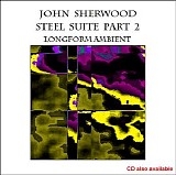 Sherwood John - The Steel Suite Volume 2