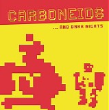 Carboneids - And Dark Nights 1