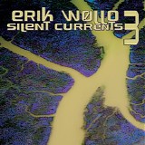 Wollo Erik - Silent Currents 3