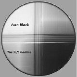 Black Ivan - The Soft Machine