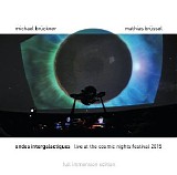 BrÃ¼ckner Michael & Brussel Mathias - Ondes Intergalactiques - Live At The Cosmic Nights Festival 2015