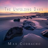 Corbacho Max - The Unfolding Dawn