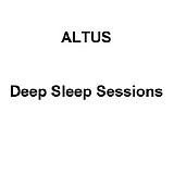 Altus - Deep Sleep Sessions