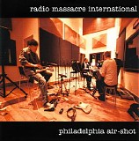 Radio Massacre International - Philadelphia Air Shot