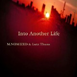 M.Nomized & Thuns Lutz - Into Another Life