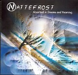 Nattefrost - Absorbed In Dreaming And Yearning
