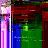 Disturbed Earth - Settling Of Contents