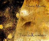 Morris Shane - Train.to.knowhere