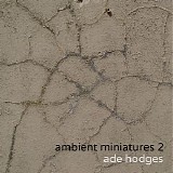 Hodges Ade - Ambient Miniatures 2