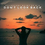 Solarsoul feat. Saint of Sin - Don't Look Back