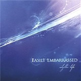 Easily Embarrassed - Idyllic Life
