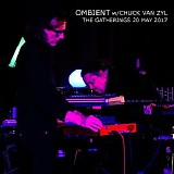 Ombient w/ Van Zyl Chuck - The Gatherings 20 May 2017