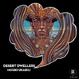 Desert Dwellers - Musiki Ukabili