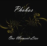 Phobos - One Moment Live