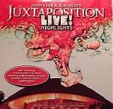 Kerr John & Boots Ron - Juxtaposition Live! Highlights