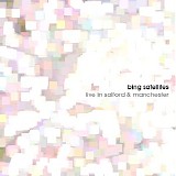 Bing Satellites - Live In Salford & Manchester