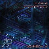 Pickford Andy - Works II - Live at Derby Guildhall (2013 Reissue)
