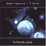 Alien Nature & TMA - Medusa