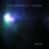 The Ambient Visitor - Four