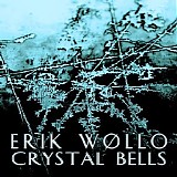 Wollo Erik - Crystal Bells