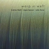 Heath Andrew - Warp & Weft