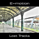 E=motion - Lost Tracks