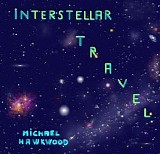Hawkwood Michael - Interstellar Travel (Music For Aliens)