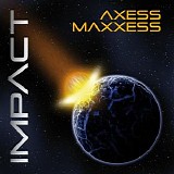 Axess & Maxxess - Impact