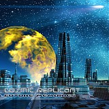 Cosmic Replicant - Future Memories