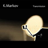K.Markov - Transmission