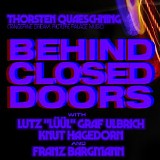 Quaeschning Thorsten, Ulbrich Lutz, Hagedorn Knut & Bargmann Franz - Behind Closed Doors With...Lutz -LÃ¼Ã¼l- Graf-Ulbrich & Fran