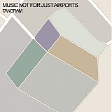 Tangram - Music not for justAirports